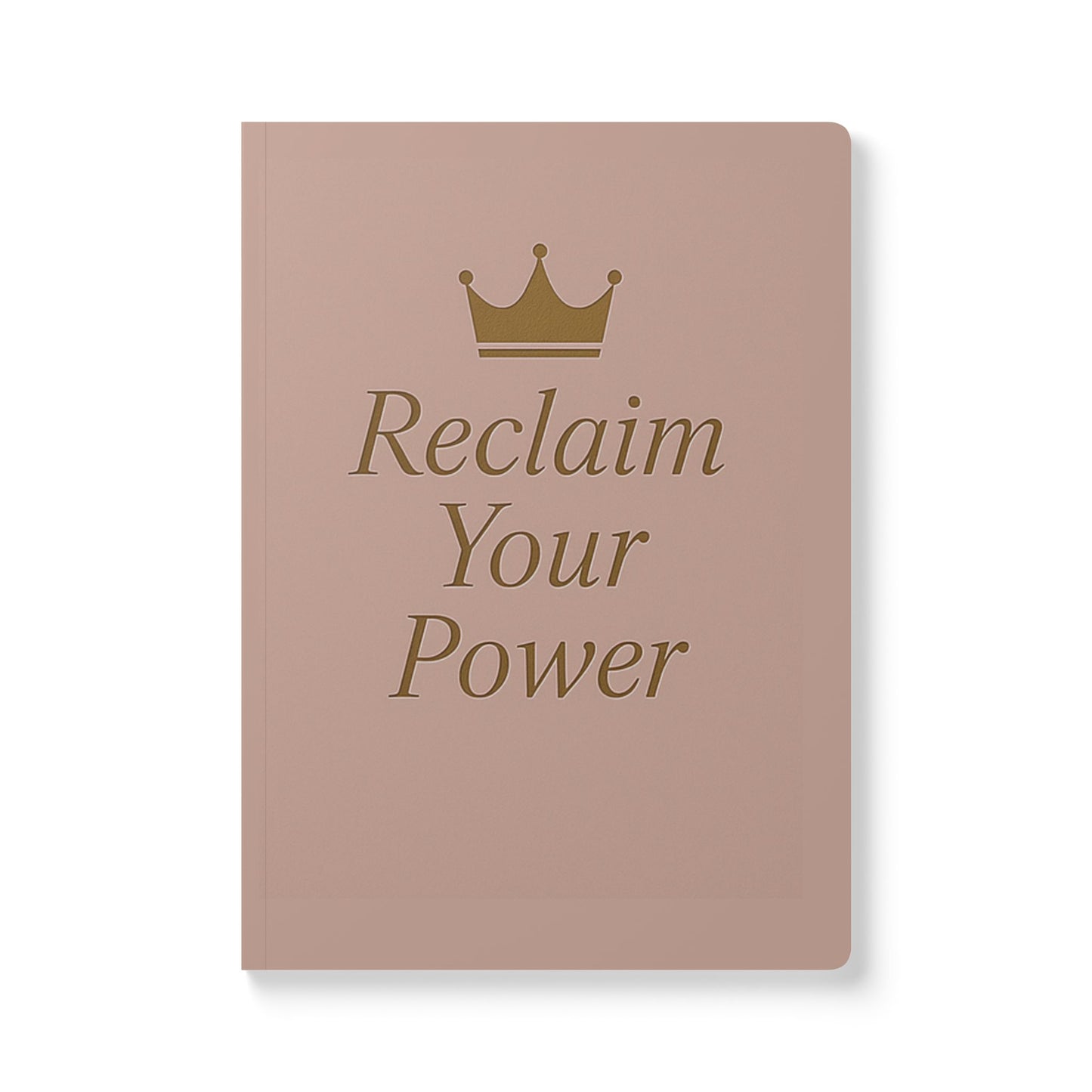 Reclaim Your Power - A blank guided Journal for Inner Sovereignty (Rose Beige)